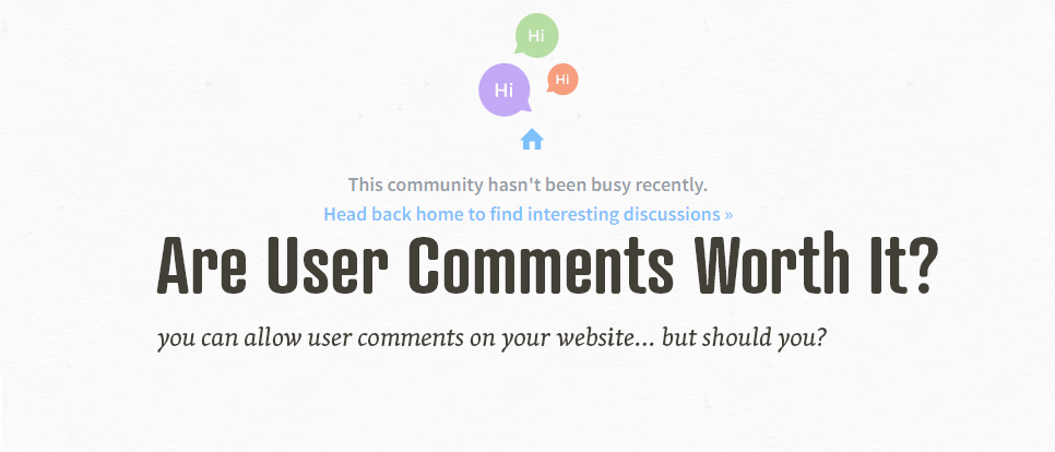 Is it worth it to have user comments on your website?